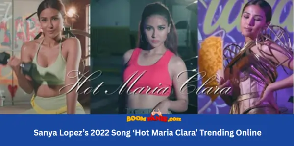Sanya Lopez's 2022 Song Hot Maria clara